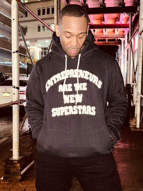 “Entrepreneurs Are The New Superstars” Chenille Hoodie with side Zip Pockets
